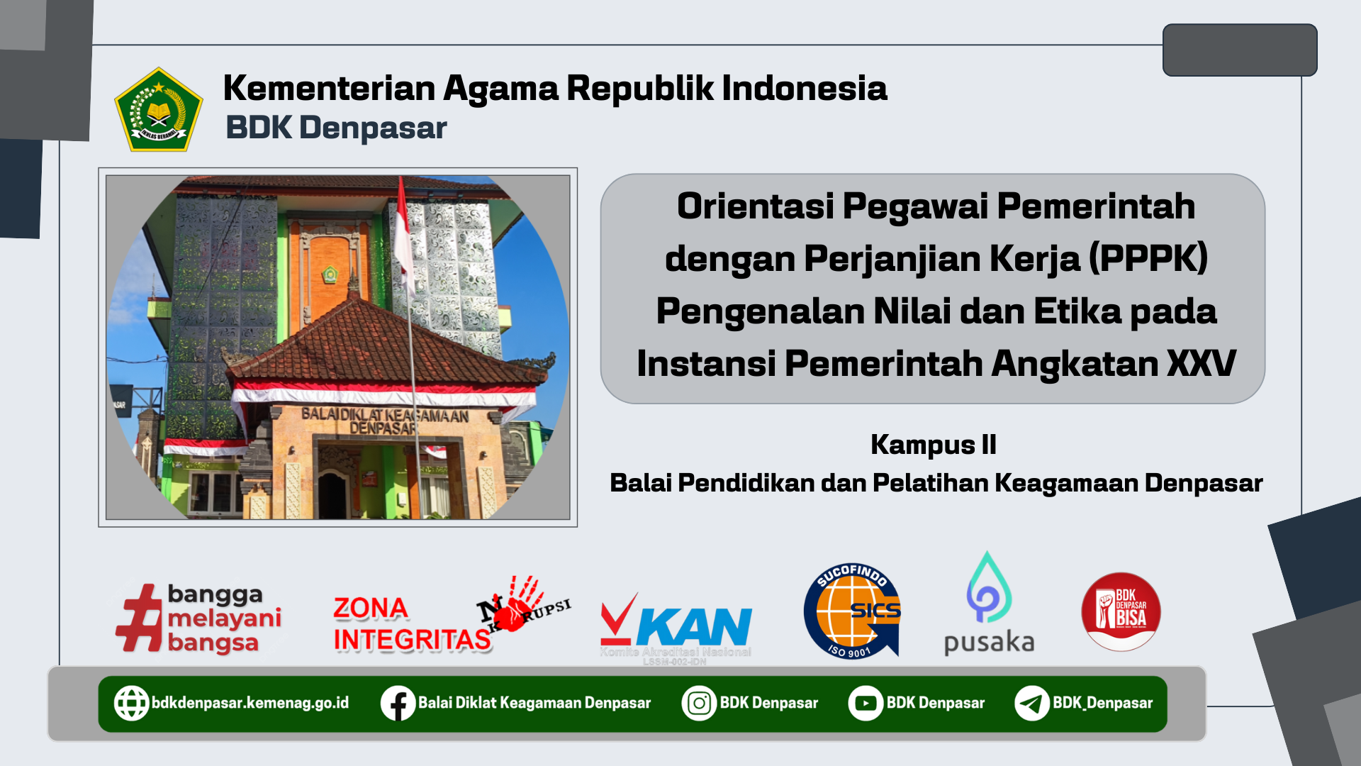 ORIENTASI PEGAWAI PEMERINTAH DENGAN PERJANJIAN KERJA (PPPK) PENGENALAN NILAI DAN ETIKA PADA INSTANSI PEMERINTAH ANGKATAN XXV