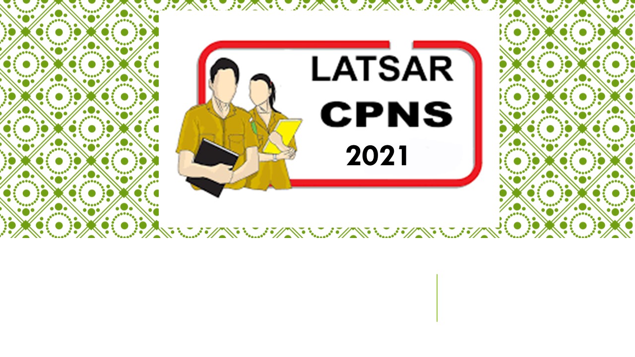 PELATIHAN DASAR (LATSAR) CPNS ANGKATAN II