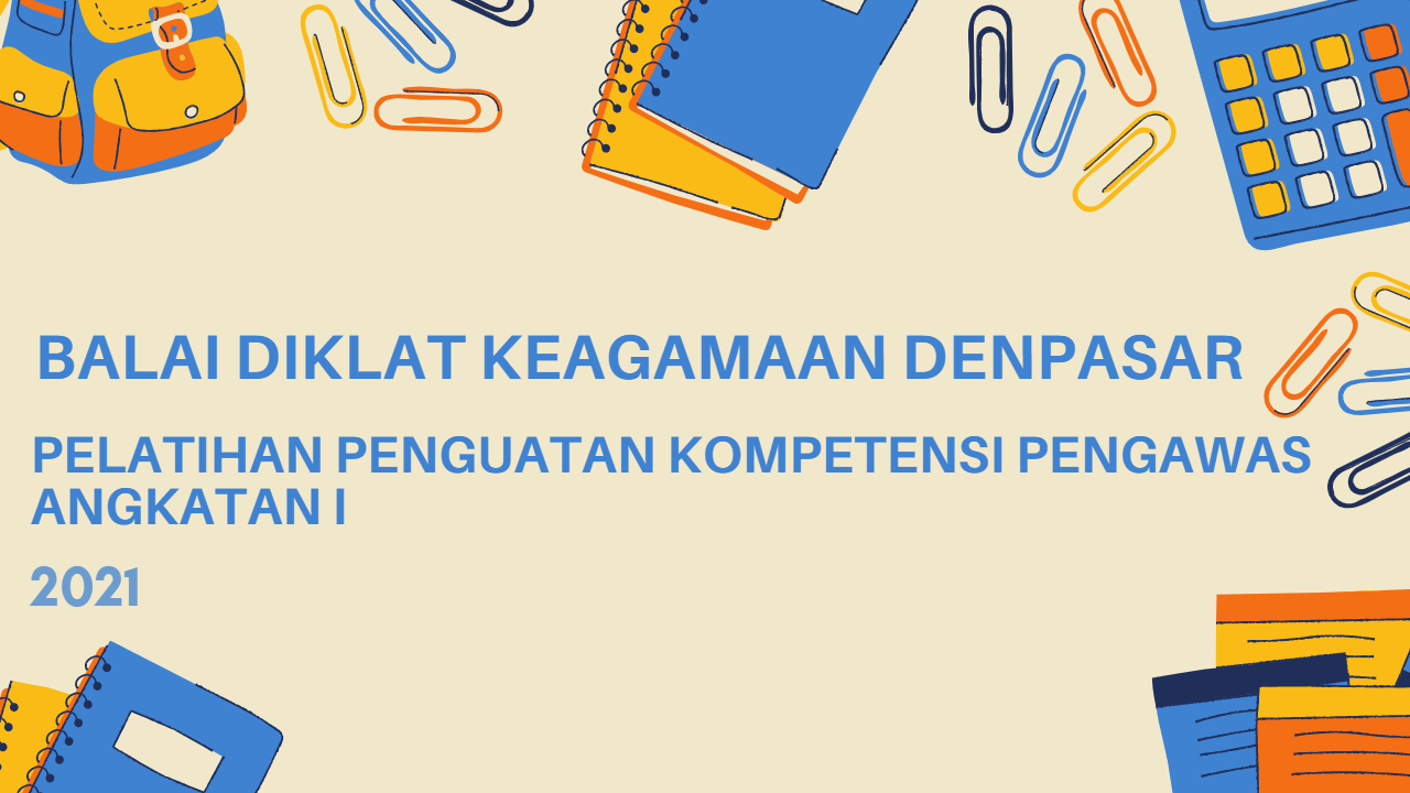 PELATIHAN PENGUATAN KOMPETENSI PENGAWAS ANGKATAN I LOTIM LOTENG