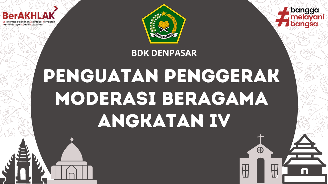 PELATIHAN PENGGERAK PENGUATAN MODERASI BERAGAMA ANGKATAN IV KAB. BIMA 2022