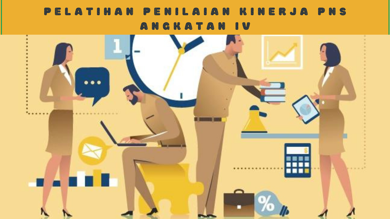 PELATIHAN TEKNIS PENILAIAN KINERJA PNS ANGKATAN IV KEMENTERIAN AGAMA KABUPATEN JEMBRANA TAHUN 2022