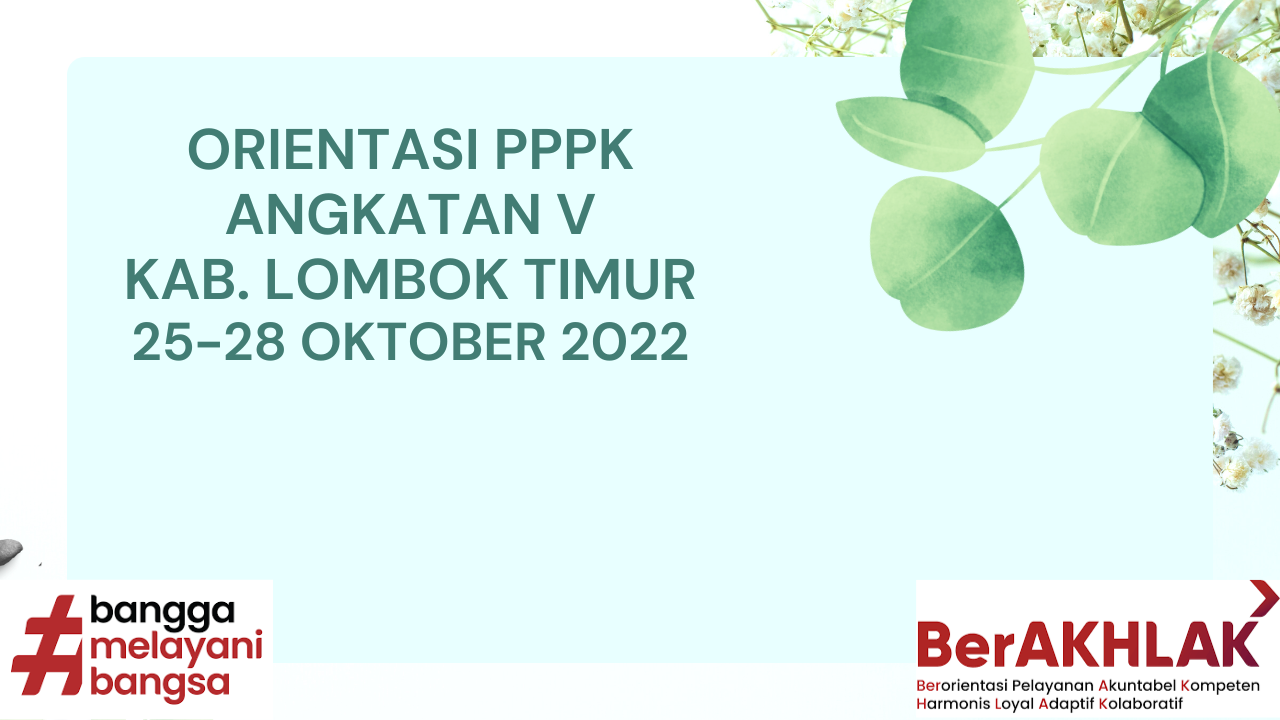 ORIENTASI PEGAWAI PEMERINTAH DENGAN PERJANJIAN KERJA (PPPK) ANGKATAN V TAHUN 2022